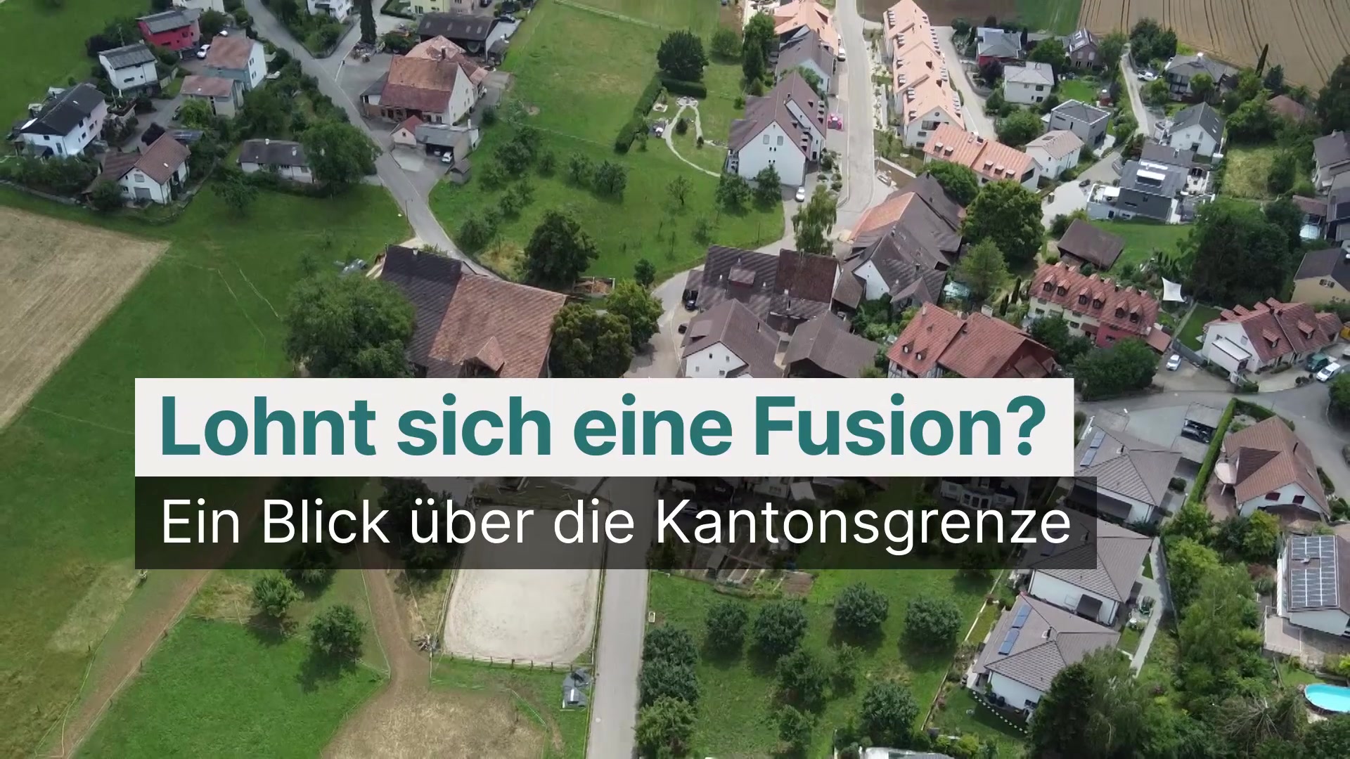 Gemeindefusionen: Ein Blick über die Kantonsgrenze